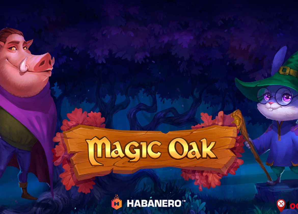 Nikmati Sensasi Judi Slot Online dengan Magic Oak yang Menarik