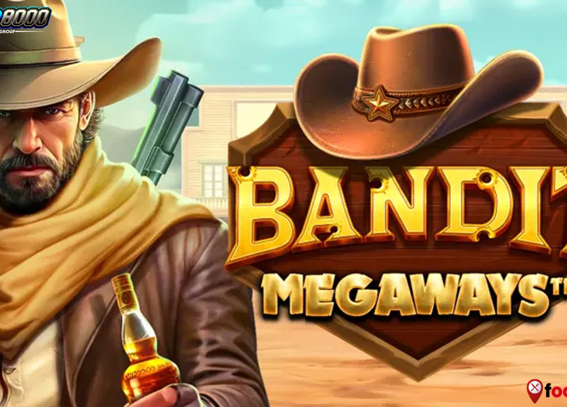 Rahasia Rtp Tinggi di Game Bandit Megaways Terbongkar